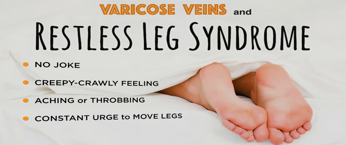 Varicose Veins and Restless Legs Syndrome